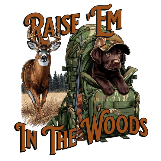 Raise 'em in the woods